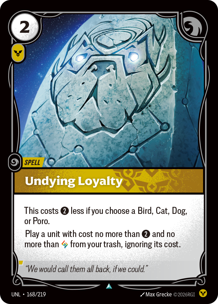 Undying Loyalty · UNL 168