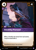 Stealthy Pursuer · OGN 177